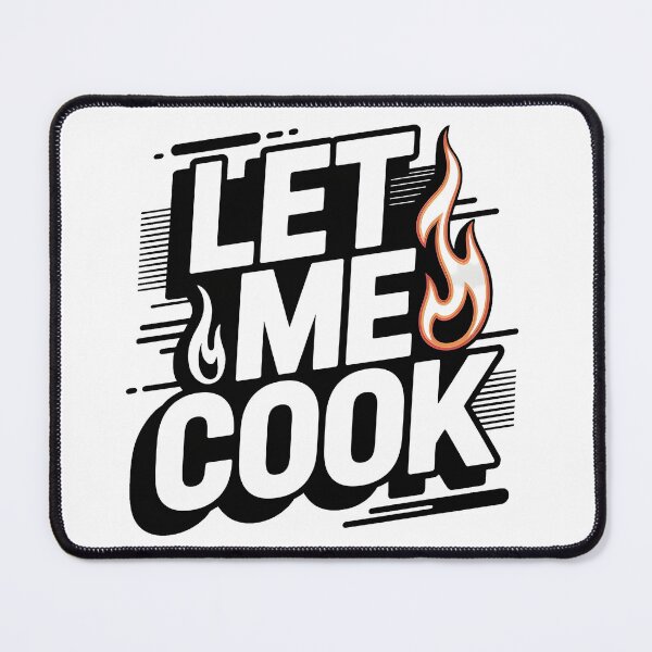 Item preview, Let Me Cook, Streetwear Design designed and sold by Idrojibz.