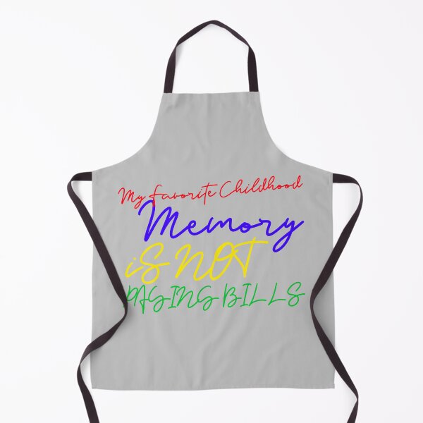 Item preview, My Favorite Childhood Memory Is Not Paying Bills Funny Sarcastic designed and sold by crazydotdesigns.