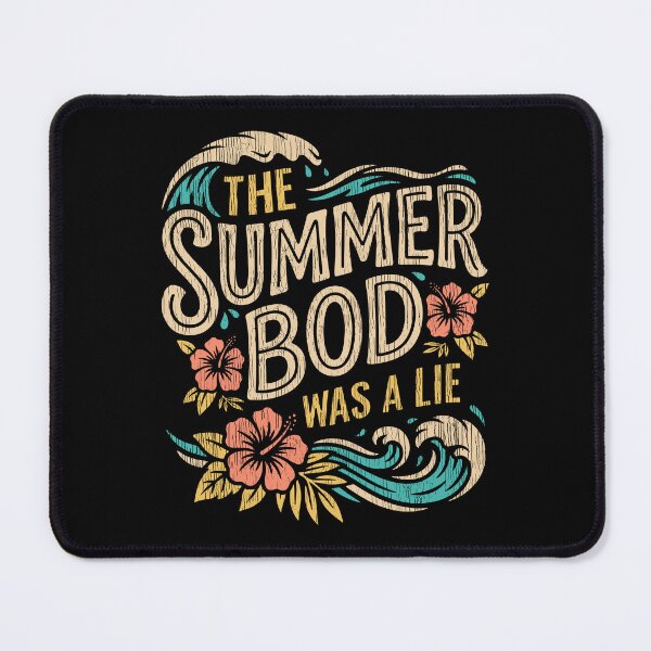 Item preview, The Summer Bod Was a Lie designed and sold by Serge Inker.