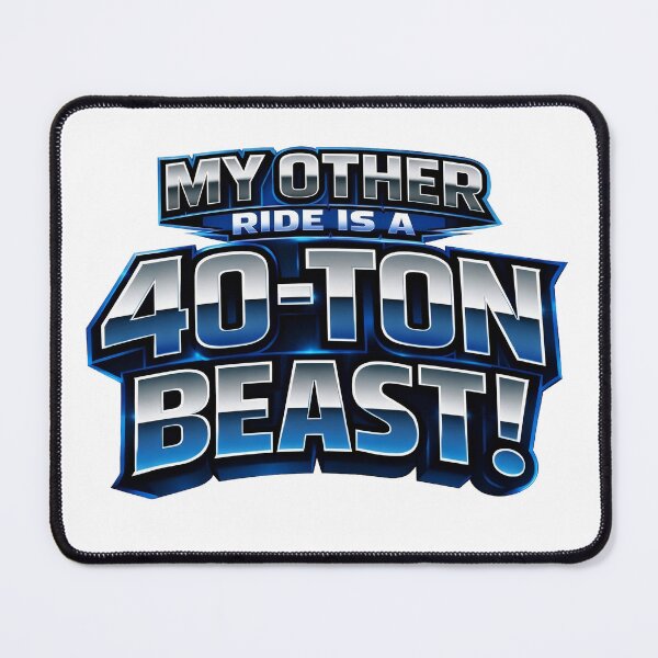 Item preview, ​My Other Ride Is A 40 Ton Beast Funny Trucker Quote designed and sold by zelvoc-wear.