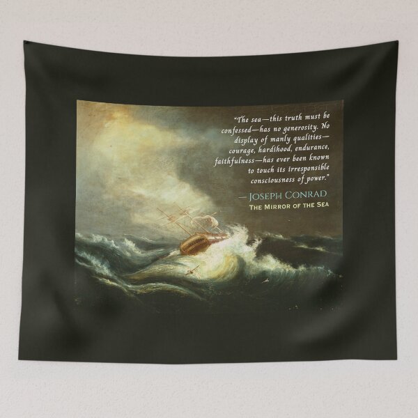 Item preview, Joseph Conrad quote: The sea—this truth must be confessed—has no generosity. designed and sold by artbleed.