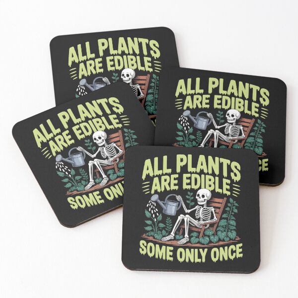 Item preview, All Plants are Edible Some Only Once designed and sold by Mateusz Majcherek.