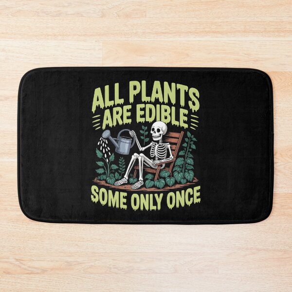 Item preview, All Plants are Edible Some Only Once designed and sold by Mateusz Majcherek.