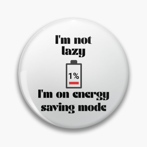 Item preview, I'm not lazy I'm on energy saving mode designed and sold by Creative jiffy.