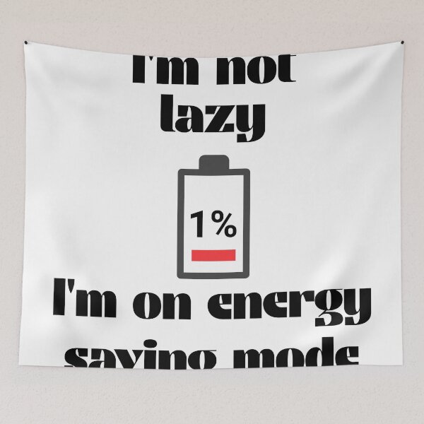 Item preview, I'm not lazy I'm on energy saving mode designed and sold by Creative jiffy.