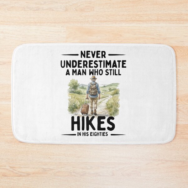Item preview, Never Underestimate A Man Who Still Hikes In His Eighties designed and sold by LounisArt.