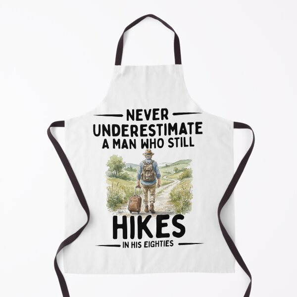 Item preview, Never Underestimate A Man Who Still Hikes In His Eighties designed and sold by LounisArt.