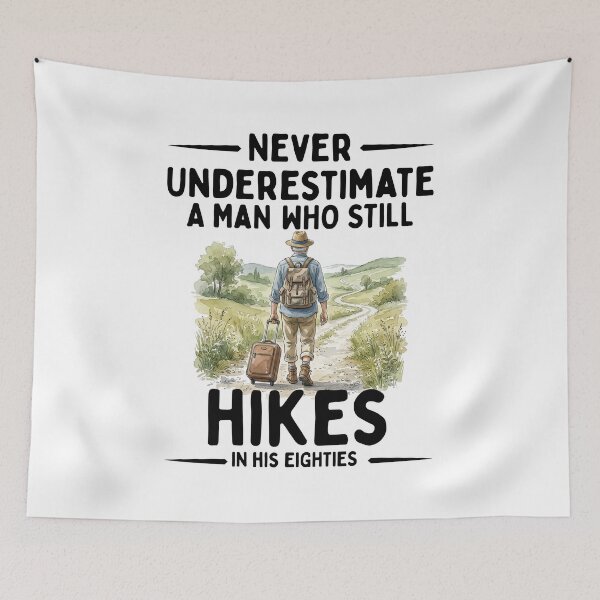 Item preview, Never Underestimate A Man Who Still Hikes In His Eighties designed and sold by LounisArt.