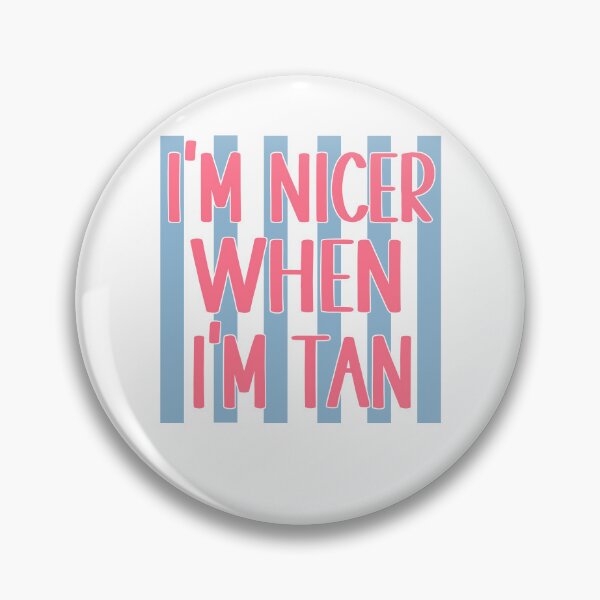 Item preview, I'm Nicer When I'm Tan designed and sold by Nadoor.