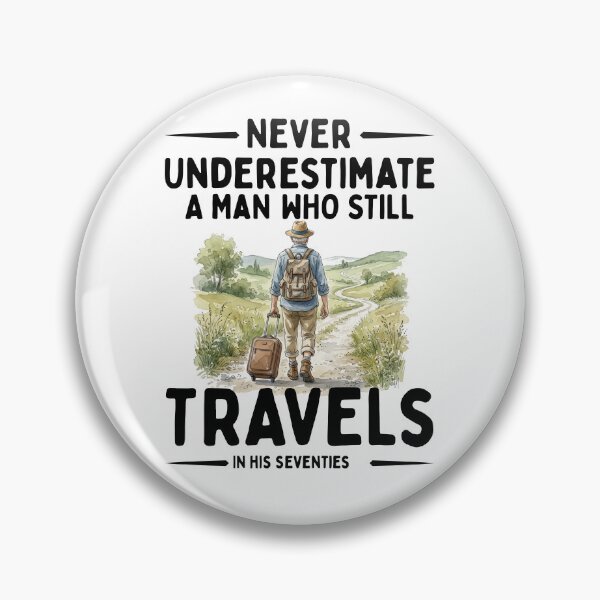Item preview, Never Underestimate A Man Who Still Travels In His Seventies designed and sold by LounisArt.
