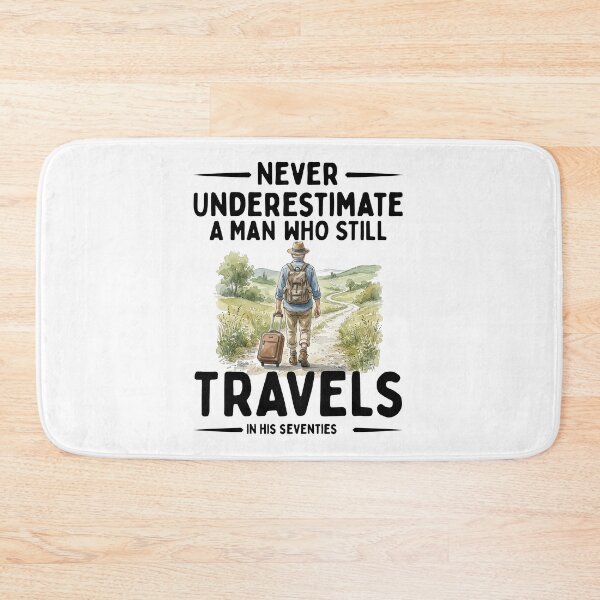 Item preview, Never Underestimate A Man Who Still Travels In His Seventies designed and sold by LounisArt.
