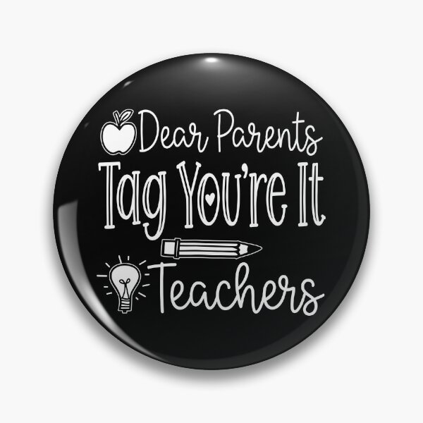 Item preview, Dear Parents Tag You're It Teacher designed and sold by Muslims_place.