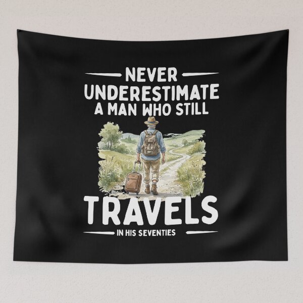 Item preview, Never Underestimate A Man Who Still Travels In His Seventies designed and sold by LounisArt.