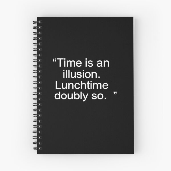 Item preview, Time Is An Illusion Lunchtime Doubly So Funny Quote Design designed and sold by Ekonolotie.