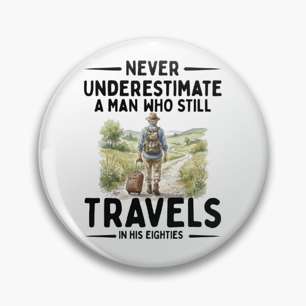 Item preview, Never Underestimate A Man Who Still Travels In His Eighties designed and sold by LounisArt.