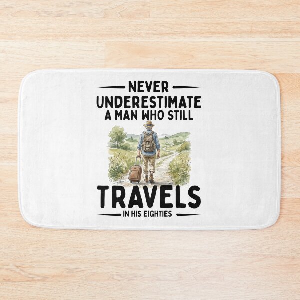 Item preview, Never Underestimate A Man Who Still Travels In His Eighties designed and sold by LounisArt.