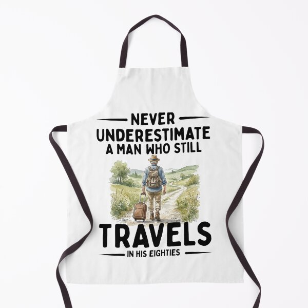 Item preview, Never Underestimate A Man Who Still Travels In His Eighties designed and sold by LounisArt.