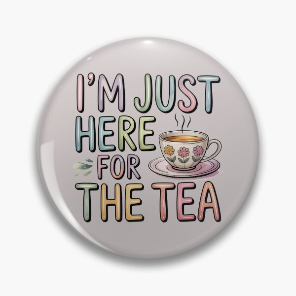 Item preview, I'm just here for the tea designed and sold by Moonody Designs.