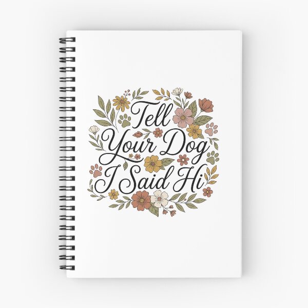 Item preview, Tell Your Dog I Said Hi Boho Floral Dog Lover design designed and sold by timizar.