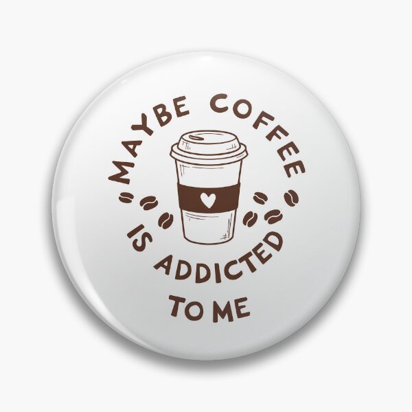 Item preview, Maybe Coffee Is Addicted To Me designed and sold by KD Merch.