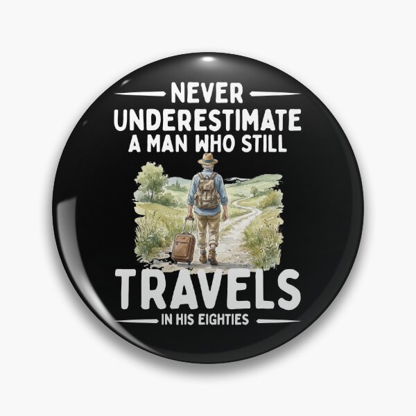 Item preview, Never Underestimate A Man Who Still Travels In His Eighties designed and sold by LounisArt.