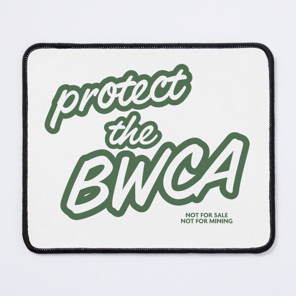 Item preview, PROTECT THE BWCA designed and sold by vickeyweiss.