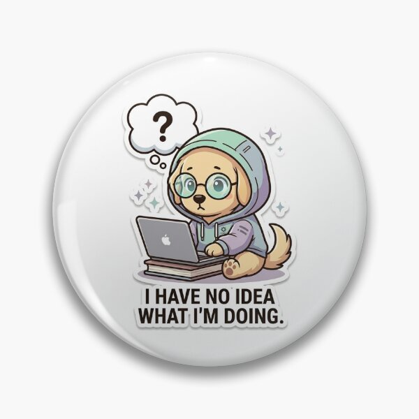 Item preview, I Have No Idea What I'm Doing designed and sold by IntrovertEngineer11.