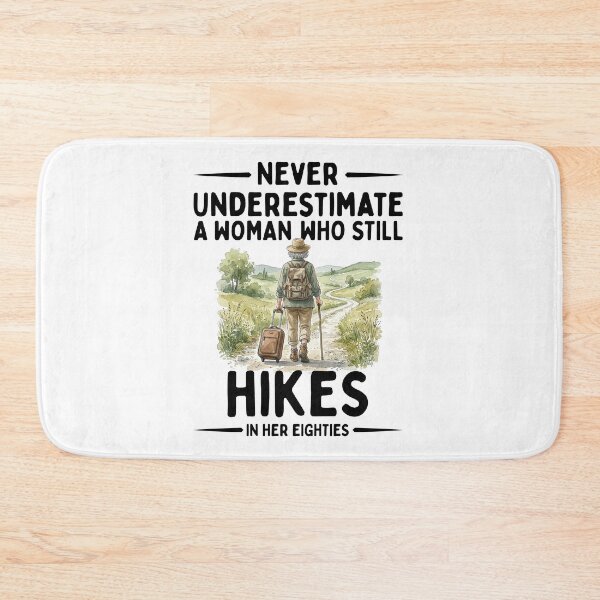Item preview, Never Underestimate A Woman Who Still Hikes In Her Eighties designed and sold by LounisArt.