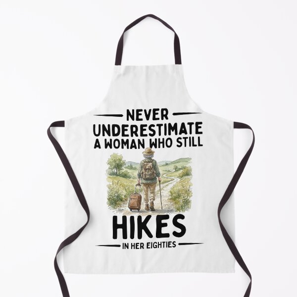 Item preview, Never Underestimate A Woman Who Still Hikes In Her Eighties designed and sold by LounisArt.
