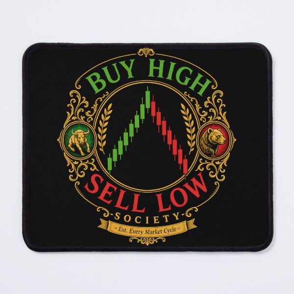 Item preview, Buy High Sell Low Society – Premium Trader Humor Design designed and sold by PatysArt.