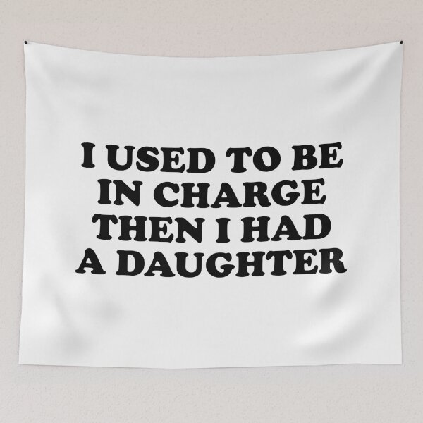 Item preview, I Used to Be in Charge Daughter Quote designed and sold by ChungusLiving.
