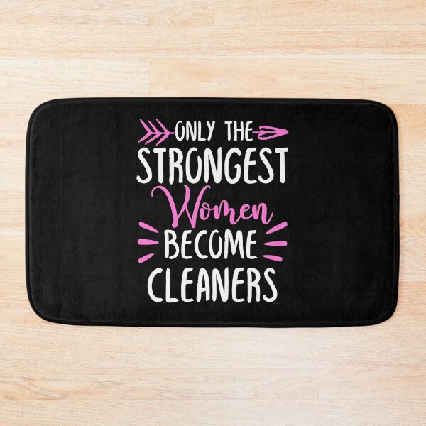 Item preview, Only The Strongest Women Become Cleaners designed and sold by GabbyKash.