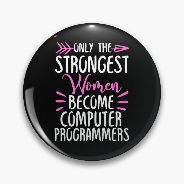 Item preview, Only The Strongest Women Become Computer programmers designed and sold by GabbyKash.