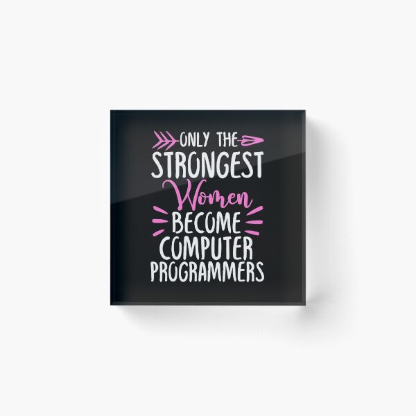 Item preview, Only The Strongest Women Become Computer programmers designed and sold by GabbyKash.