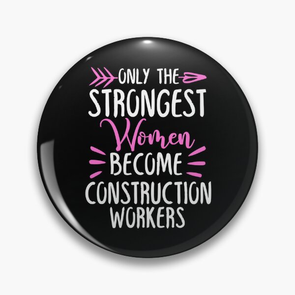 Item preview, Only The Strongest Women Become Construction Workers designed and sold by GabbyKash.