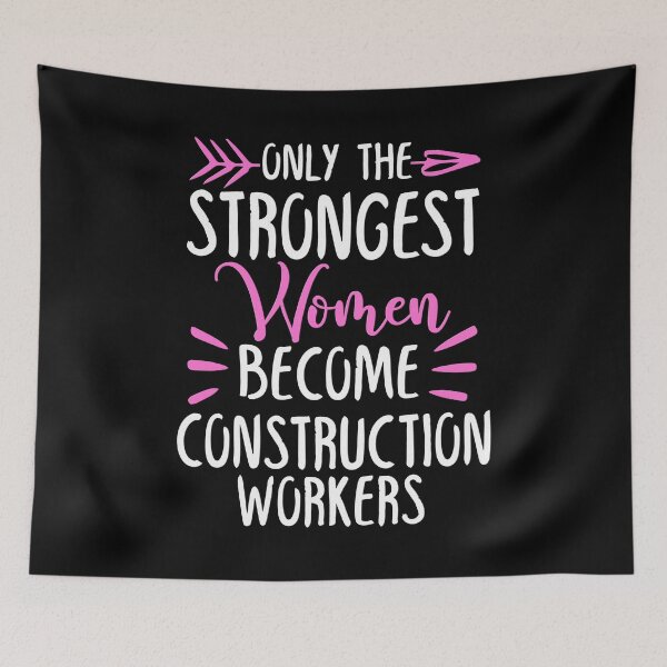 Item preview, Only The Strongest Women Become Construction Workers designed and sold by GabbyKash.