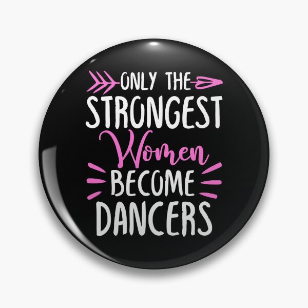 Item preview, Only The Strongest Women Become Dancers designed and sold by GabbyKash.