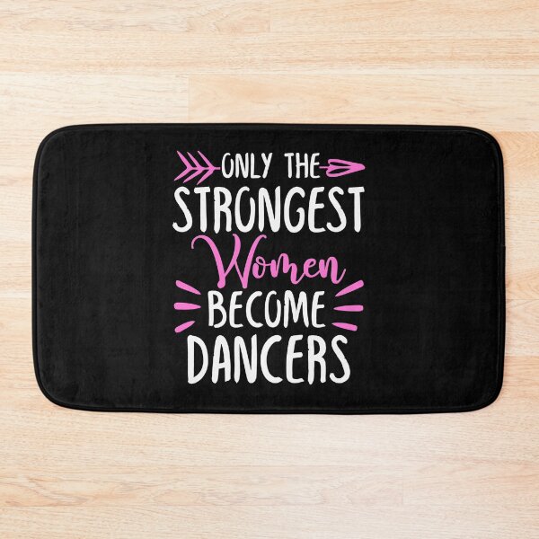 Item preview, Only The Strongest Women Become Dancers designed and sold by GabbyKash.
