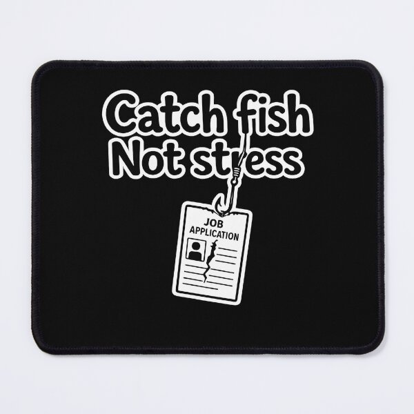 Item preview, Catch Fish Not Stress Funny Fishing Meme designed and sold by vecart34.