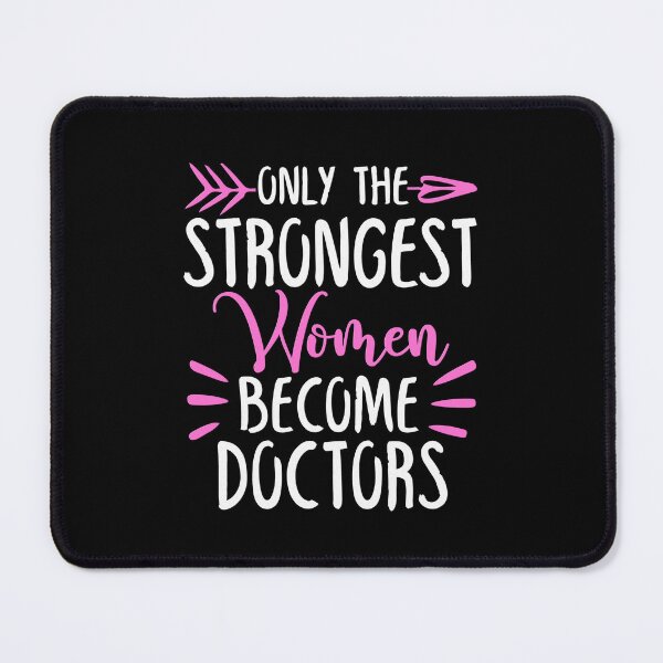 Item preview, Only The Strongest Women Become Doctors designed and sold by GabbyKash.