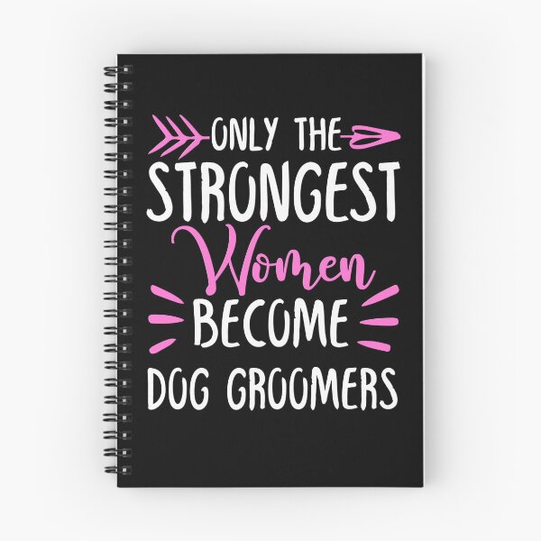 Item preview, Only The Strongest Women Become Dog Groomers designed and sold by GabbyKash.