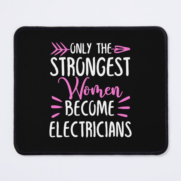 Item preview, Only The Strongest Women Become Electricians designed and sold by GabbyKash.