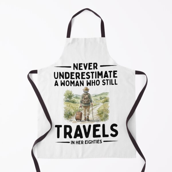 Item preview, Never Underestimate A Woman Who Still Travels In Her Eighties designed and sold by LounisArt.