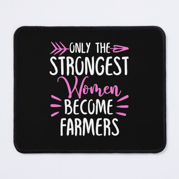 Item preview, Only The Strongest Women Become Farmers designed and sold by GabbyKash.