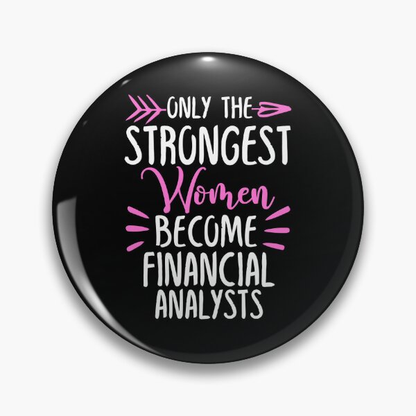 Item preview, Only The Strongest Women Become Financial analysts designed and sold by GabbyKash.