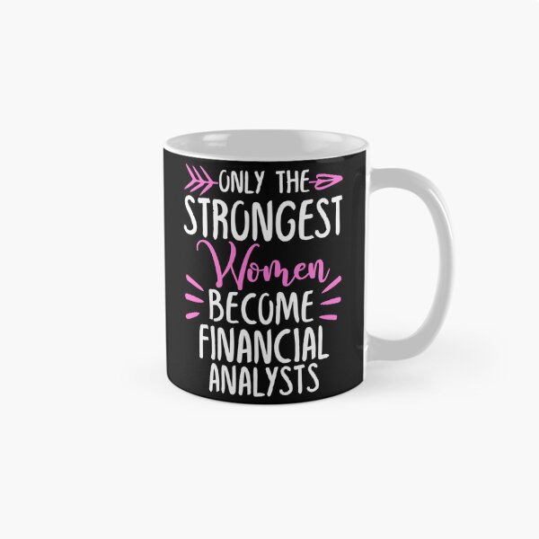 Item preview, Only The Strongest Women Become Financial analysts designed and sold by GabbyKash.
