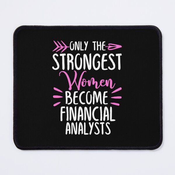 Item preview, Only The Strongest Women Become Financial analysts designed and sold by GabbyKash.