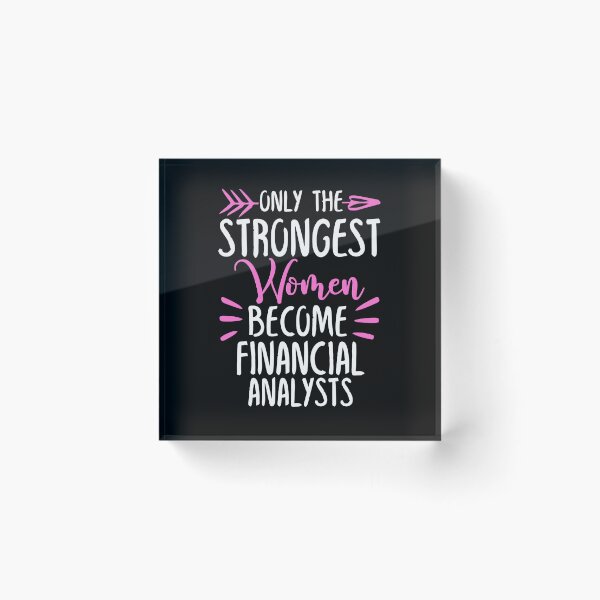 Item preview, Only The Strongest Women Become Financial analysts designed and sold by GabbyKash.
