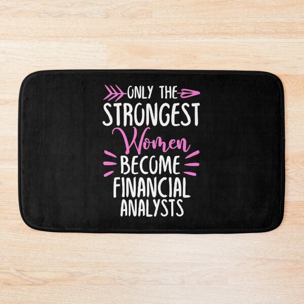 Item preview, Only The Strongest Women Become Financial analysts designed and sold by GabbyKash.