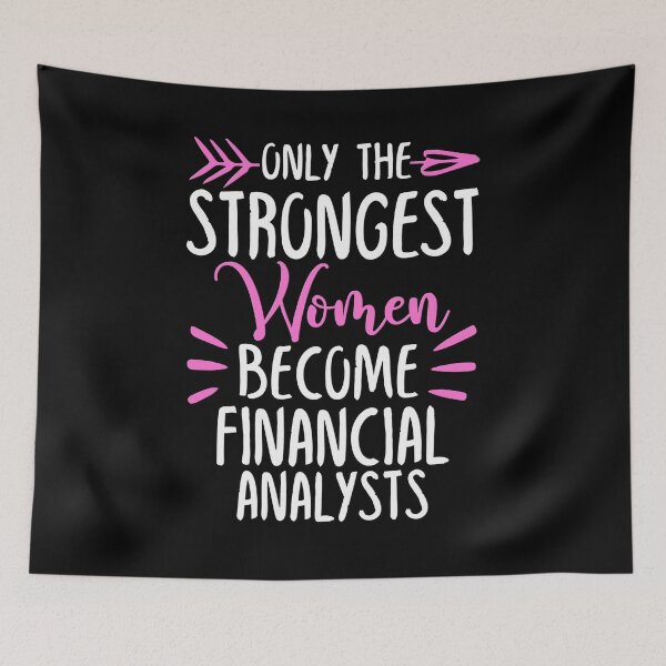 Item preview, Only The Strongest Women Become Financial analysts designed and sold by GabbyKash.